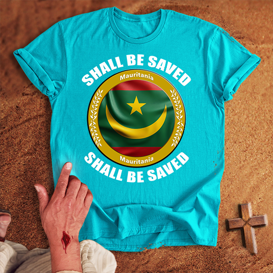 Mauritania Shall Be Saved T-shirt