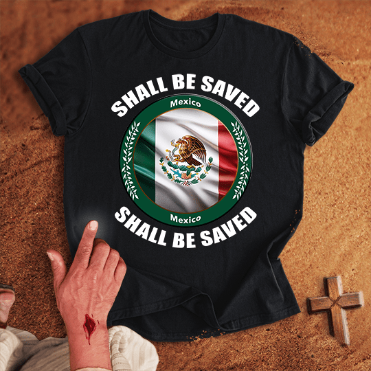 Mexico Shall Be Saved T Shirt - White M | Biblical & Scripture Inspired Apparel | Jesus Monk