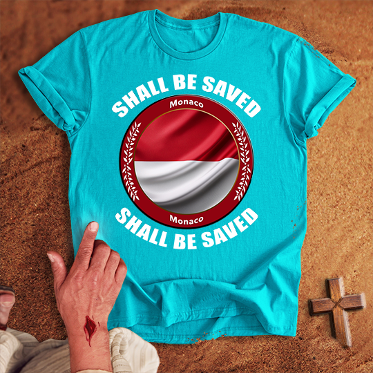 Monaco Shall Be Saved T-shirt