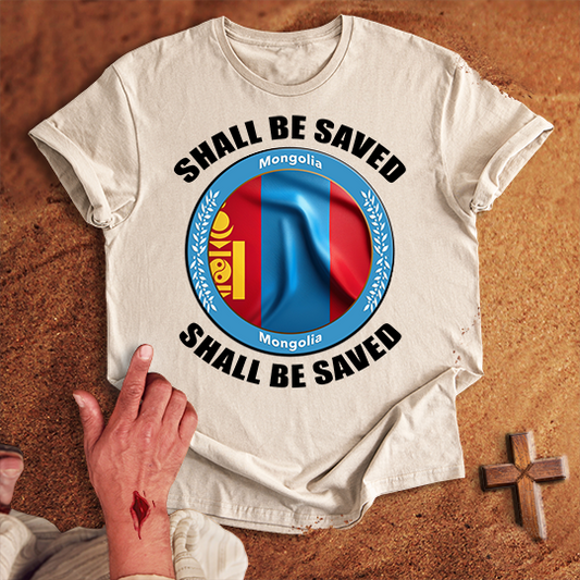 Mongolia Shall Be Saved T-shirt