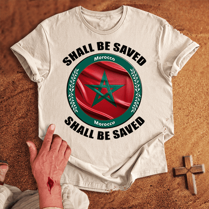 Morocco Shall Be Saved T-shirt