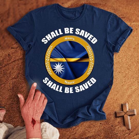 Nauru Shall Be Saved T Shirt - Sand 3XL | Biblical & Scripture Inspired Apparel | Jesus Monk