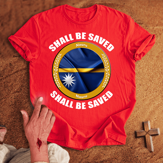 Nauru Shall Be Saved T Shirt - Black S | Biblical & Scripture Inspired Apparel | Jesus Monk