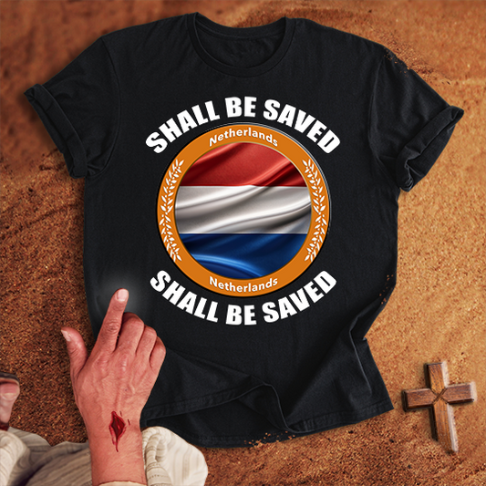 Netherlands Shall Be Saved T-shirt