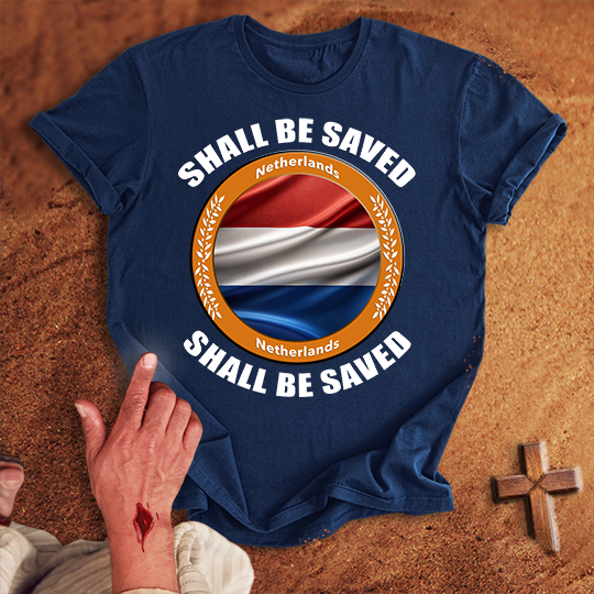 Netherlands Shall Be Saved T-shirt