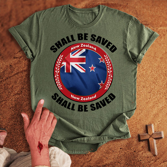 New Zealand Shall Be Saved T-shirt