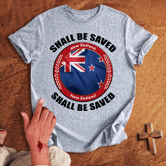 New Zealand Shall Be Saved T-shirt