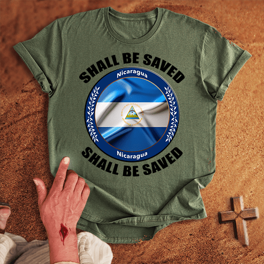 Nicaragua Shall Be Saved T-shirt