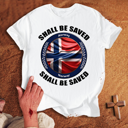 Norway Shall Be Saved T-shirt