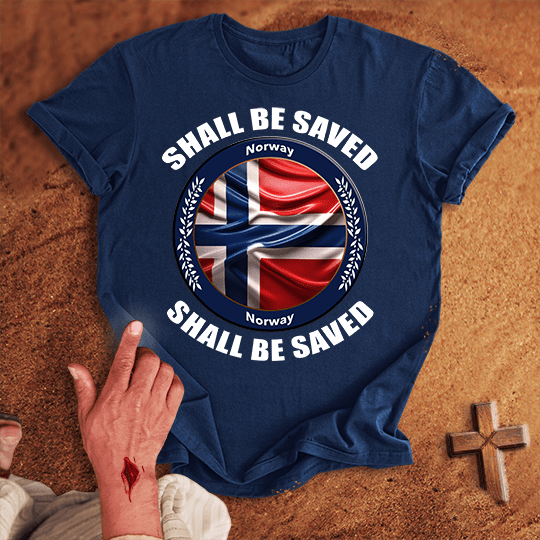 Norway Shall Be Saved T-shirt