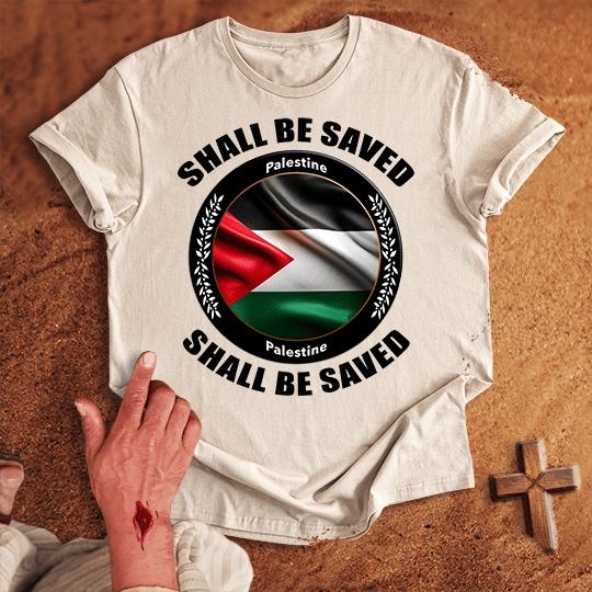 Palestine Shall Be Saved T Shirt - Black M | Biblical & Scripture Inspired Apparel | Jesus Monk