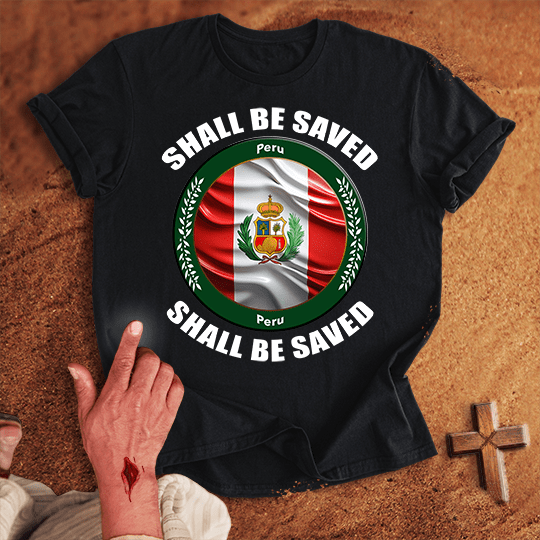 Peru Shall Be Saved T Shirt - White M | Biblical & Scripture Inspired Apparel | Jesus Monk