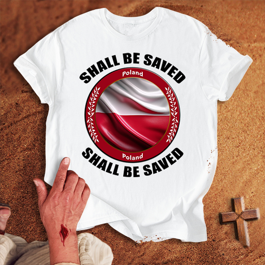 Poland Shall Be Saved T-shirt