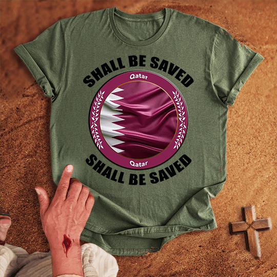 Qatar Shall Be Saved T-shirt