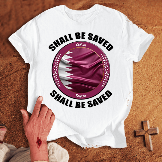 Qatar Shall Be Saved T-shirt