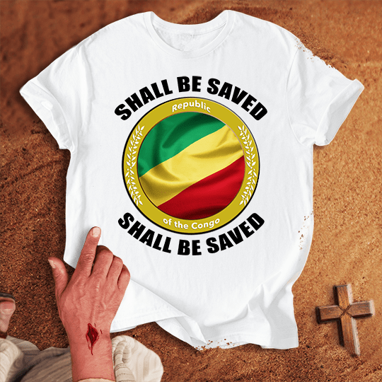 Republic Of The Congo Shall Be Saved T Shirt - Sand 2XL | Biblical & Scripture Inspired Apparel | Jesus Monk