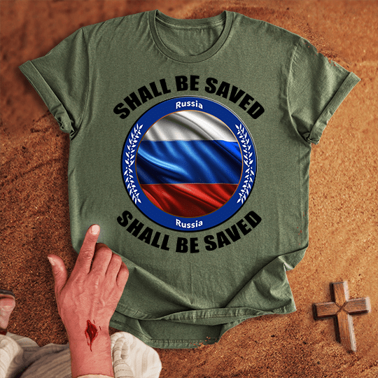 Russia Shall Be Saved T-shirt