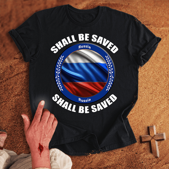 Russia Shall Be Saved T-shirt