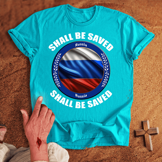 Russia Shall Be Saved T-shirt