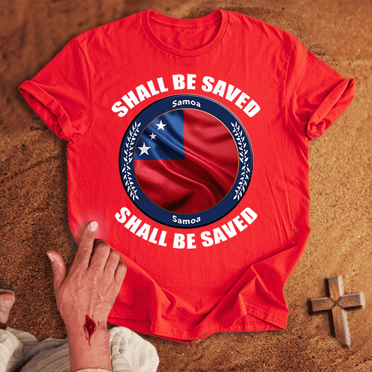 Samoa Shall Be Saved T-shirt