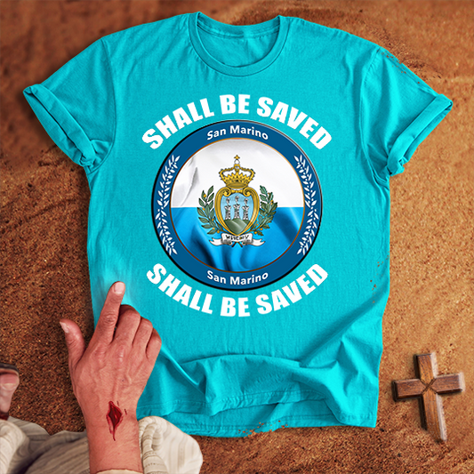 San Marino Shall Be Saved T-shirt