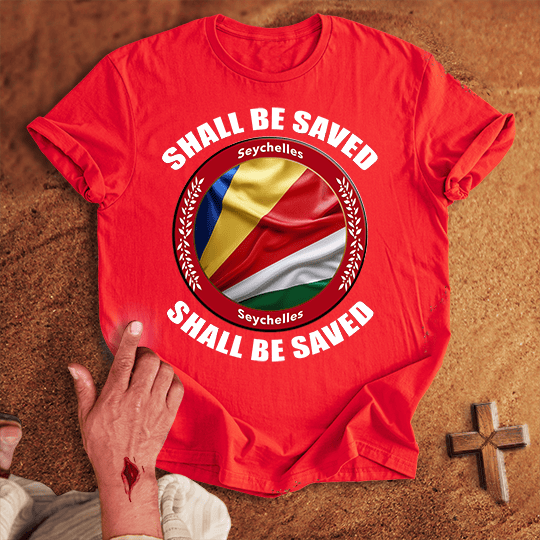 Seychelles Shall Be Saved T Shirt - Red S | Biblical & Scripture Inspired Apparel | Jesus Monk