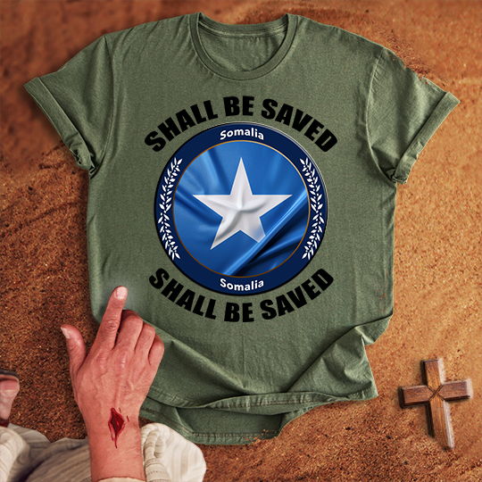 Somalia Shall Be Saved T-shirt