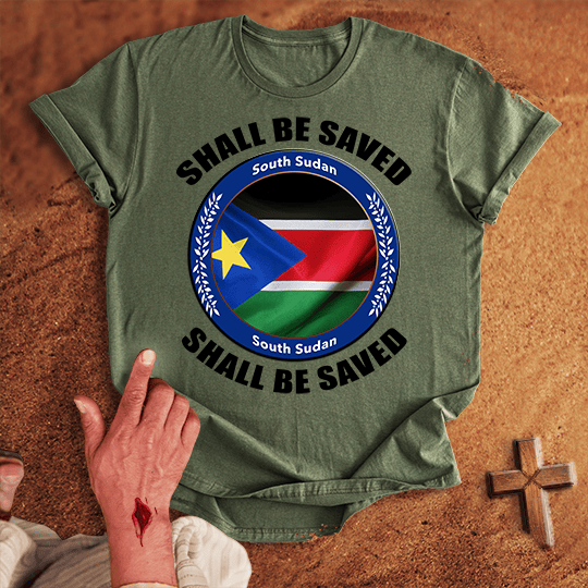 South Sudan Shall Be Saved T Shirt - Black M | Biblical & Scripture Inspired Apparel | Jesus Monk