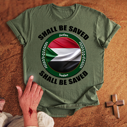 Sudan Shall Be Saved T-shirt