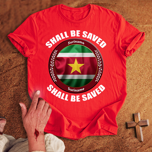Suriname Shall Be Saved T-shirt