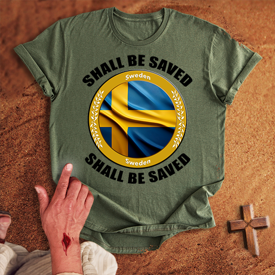 Sweden Shall Be Saved T-shirt