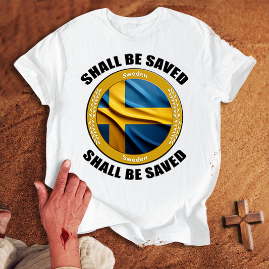 Sweden Shall Be Saved T-shirt