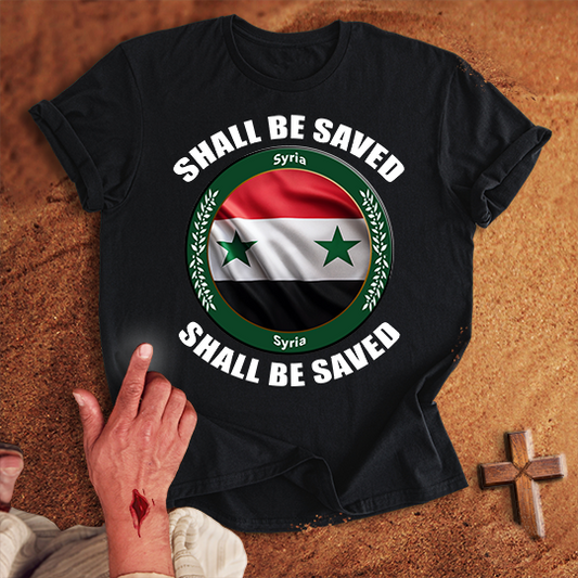 Syria Shall Be Saved T-shirt