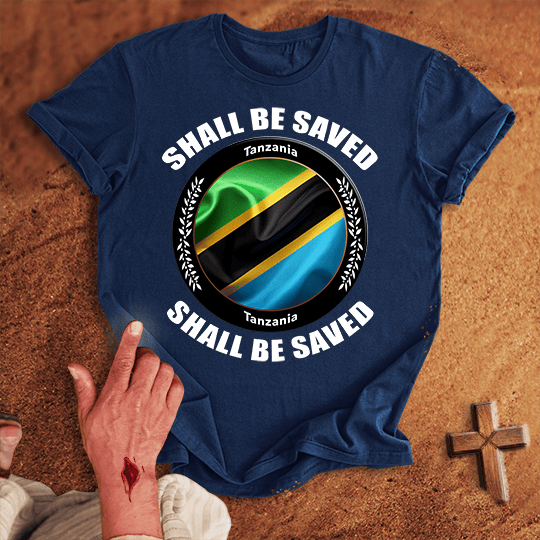 Tanzania Shall Be Saved T Shirt - White S | Biblical & Scripture Inspired Apparel | Jesus Monk
