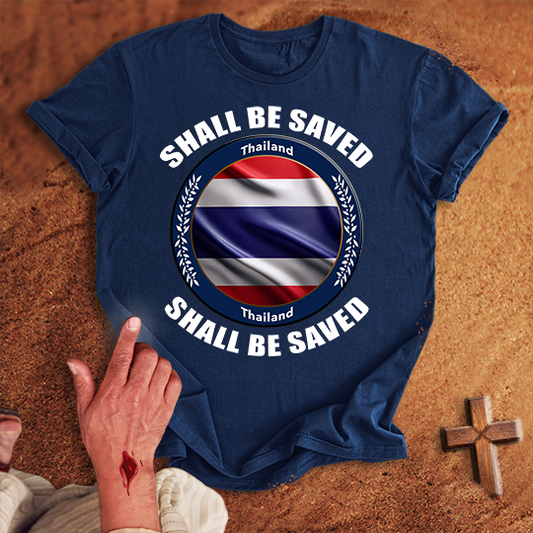 Thailand Shall Be Saved T-shirt