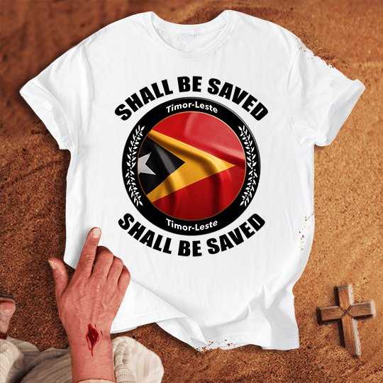 Timor Leste Shall Be Saved T Shirt - Sand 2XL | Biblical & Scripture Inspired Apparel | Jesus Monk
