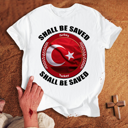 Turkey Shall Be Saved T-shirt