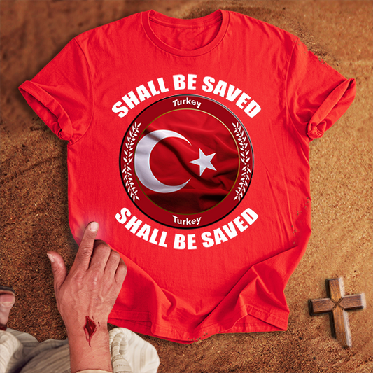 Turkey Shall Be Saved T-shirt