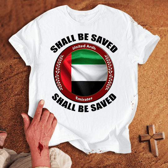 United Arab Emirates Shall Be Saved T Shirt - Black M | Biblical & Scripture Inspired Apparel | Jesus Monk