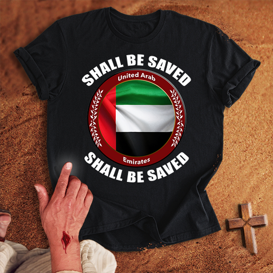 United Arab Emirates Shall Be Saved T-shirt
