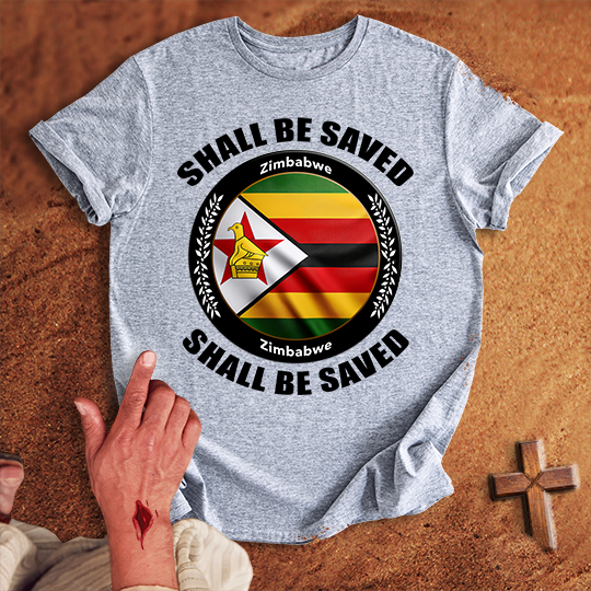 Zimbabwe Shall Be Saved T-shirt