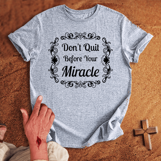 Don T Quit Before Your Miracle T Shirt - Tropical Blue M | Biblical & Scripture Inspired Apparel | Jesus Monk