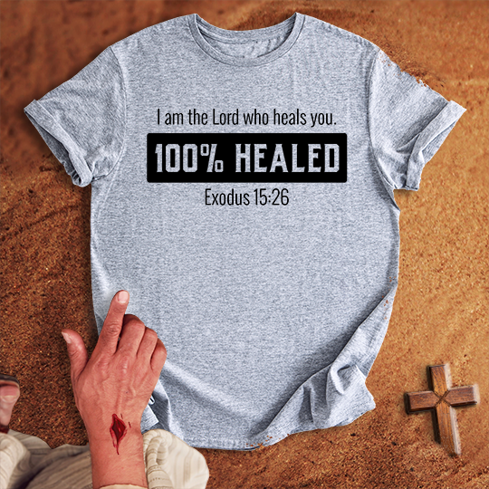 100% Healed T-shirt