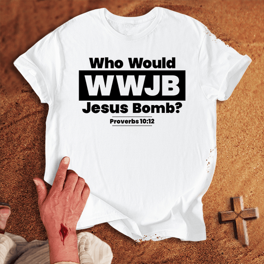Wwjb Who Would Jesus Bomb T Shirt - Military Green 2XL | Biblical & Scripture Inspired Apparel | Jesus Monk