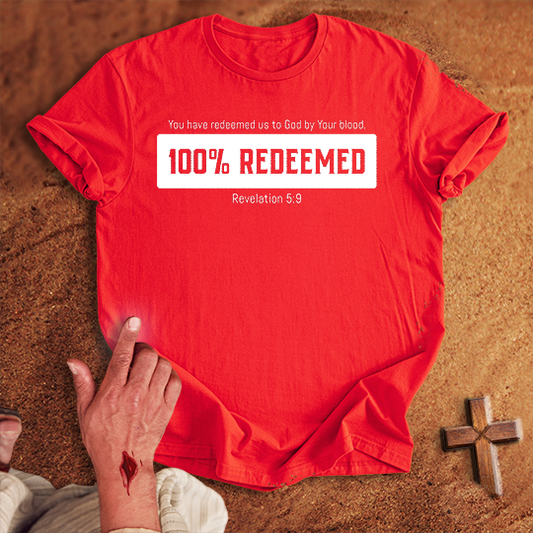 100% Redeemed T-shirt