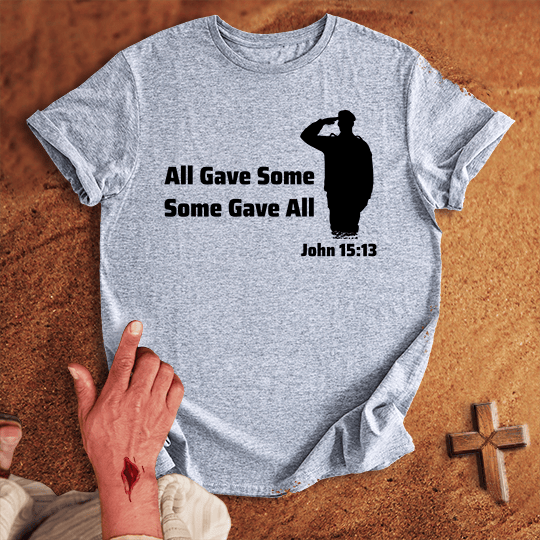 All Gave Some Some Gave All T Shirt - Military Green XL | Biblical & Scripture Inspired Apparel | Jesus Monk