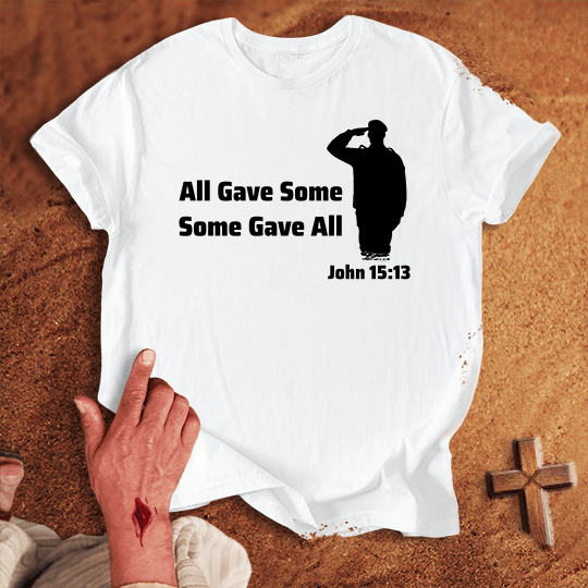 All Gave Some Some Gave All T Shirt - Military Green 2XL | Biblical & Scripture Inspired Apparel | Jesus Monk