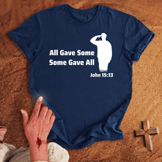 All Gave Some Some Gave All T Shirt - Military Green M | Biblical & Scripture Inspired Apparel | Jesus Monk