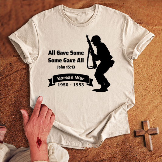 All Gave Some Some Gave All Korean War T-shirt