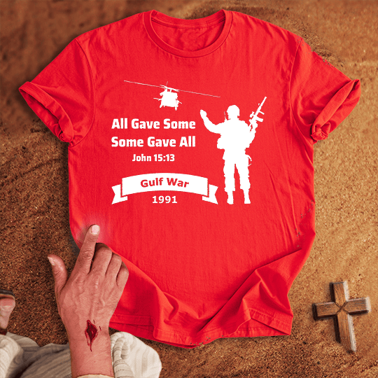 All Gave Some Some Gave All Persian Gulf War T Shirt - Sand M | Biblical & Scripture Inspired Apparel | Jesus Monk